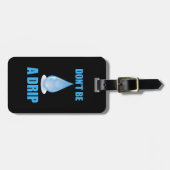 Sei kein Tropfen Wasserfall Spaß Gepäckanhänger (Vorderseite horizontal)