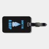 Sei kein Tropfen Wasserfall Spaß Gepäckanhänger (Rückseite horizontal)