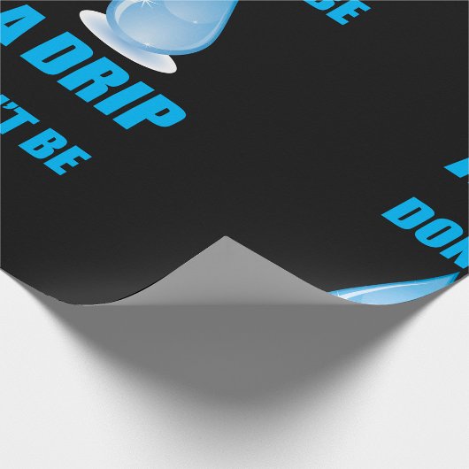 Sei kein Tropfen Wasserfall Spaß Geschenkpapier