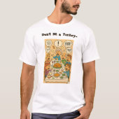 Sei kein Truthahn T-Shirt (Vorderseite)
