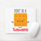 Sei kein Twatwaffel Mousepad (Mit Mouse)