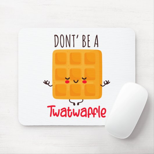 Sei kein Twatwaffel Mousepad (Mit Mouse)