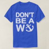 Sei kein Wanker W Anchor T-Shirt (Design vorne)
