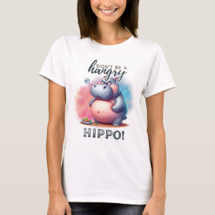 Sei kein wütender Hippo T-Shirt