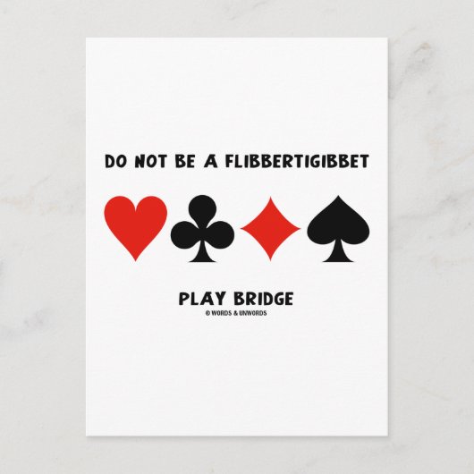 Sei keine Flibbertigibbet-Spielbrücke Postkarte (Vorderseite)