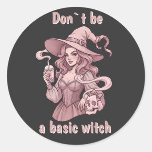 Sei keine gewöhnliche Hexe - Sassy Boba-Tee & Tote Runder Aufkleber