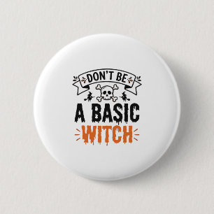 Sei keine gewöhnliche Hexe Vintage Halloween Button