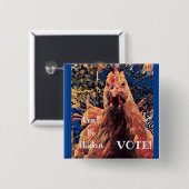 Sei keine Hühnerwahl! Button (Vorne & Hinten)