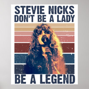 Sei keine Lady, sei eine Legende Stevie Nicks  Poster