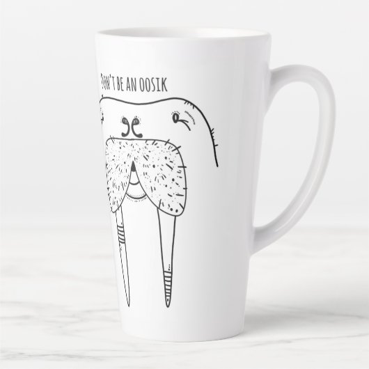 Sei keine Oosik Latte-Tasse Milchtasse (Rechts)