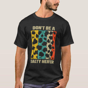 Sei keine salzige Färse Süße Kühe Vintage T-Shirt