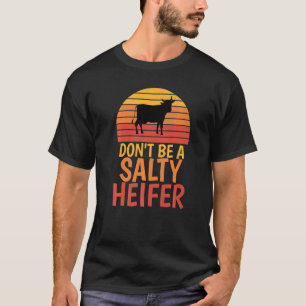 Sei keine salzige Färse Vintage-Kuh T-Shirt