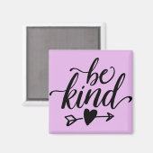 Sei Kind Square Magnet (Vorderseite/Rückseite)