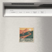 Sei konsequent, nicht perfekt magnet (In Situ (Geschirrspüler))