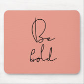 Sei kühn schwarzer Schriftart Mousepad (Vorne)