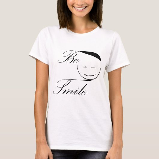 sei lächelnd T-Shirt (Vorderseite)