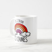 Sei lesbisch und mache Verbrechen Kaffeetasse (Vorderseite Links)