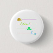 Sei liberal Sei frei Button (Vorderseite)