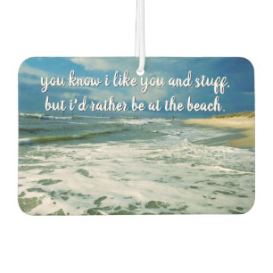 Sei lieber am Strand   Eigener Text Autolufterfrischer
