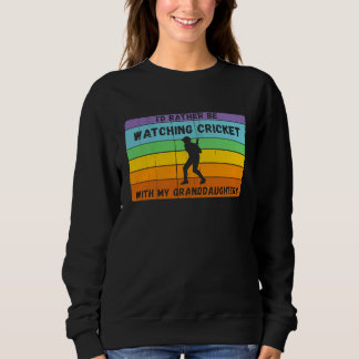 Sei lieber Cricket mit Großtöchtern Vintag Cric Sweatshirt