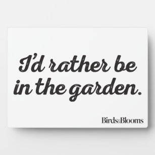 Sei lieber im Garten Fotoplatte