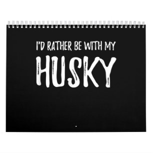 Sei lieber mit meinem Husky Funny Dog Gift Kalender