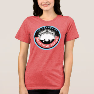 Sei lieber Zuhause in meinem Garten, Niedlicher Ig Tri-Blend Shirt