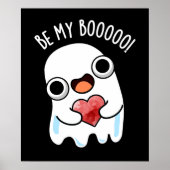 Sei mein Boo Funny Ghost Pun Dark BG Poster (Vorne)