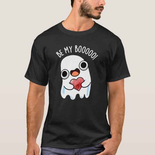 Sei mein Boo Funny Ghost Pun Dark BG T-Shirt (Vorderseite)