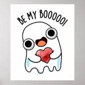 Sei mein Boo Funny Ghost Pun Poster (Vorne)