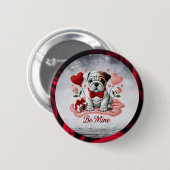 Sei mein englischer Bulldog Valentine Button (Vorne & Hinten)