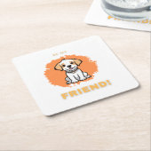 Sei mein Freund - Untersetzer (angewinkelt)