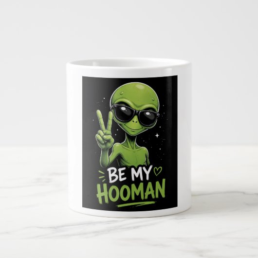 Sei mein Hooman 👽 Jumbo-Tasse (Vorderseite)
