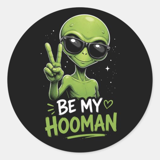Sei mein Hooman 👽 Runder Aufkleber (Vorderseite)