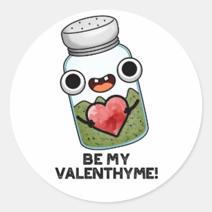 Sei mein Valen-Thymian Lustiger Valentinstag-Worts Runder Aufkleber