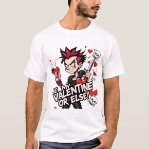 Sei mein Valentin oder anderes: Punk Liebe Edition T-Shirt