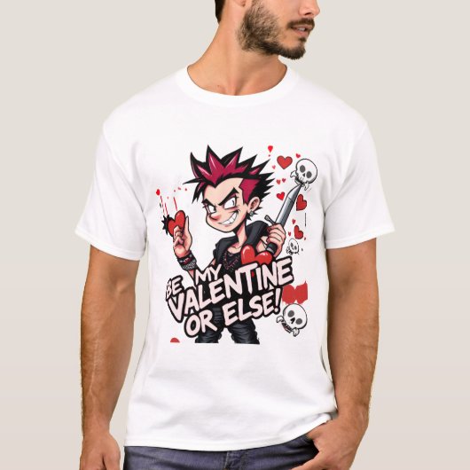 Sei mein Valentin oder anderes: Punk Liebe Edition T-Shirt (Vorderseite)