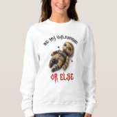 Sei mein Valentin oder sonst. Sweatshirt (Vorderseite)