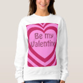 Sei mein Valentine Sweatshirt (Vorderseite)