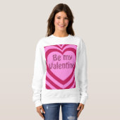 Sei mein Valentine Sweatshirt (Vorne ganz)