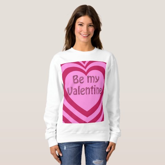Sei mein Valentine Sweatshirt (Vorne ganz)