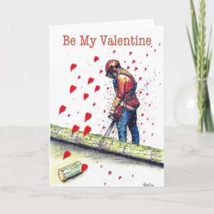Sei mein Valentins Baumchirurg Kettensägenliebhabe Karte