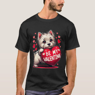 Sei mein Valentinstag Westie-Hund Herz T-Shirt