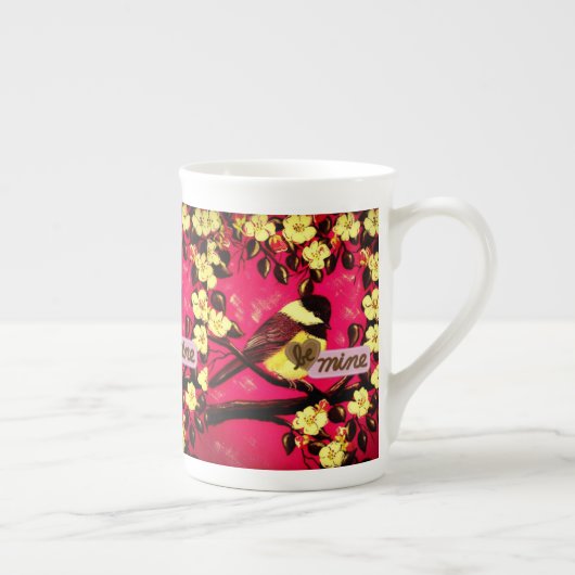 Sei meine Chickadee Cup Porzellantasse (Rechts)