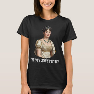 Sei meine Josephine T-Shirt
