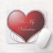 Sei meine Valentine Mousepad (Mit Mouse)