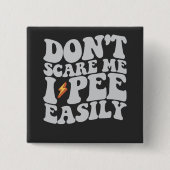 Sei mir egal, dass ich einfach Groovy Funny pisst Button (Vorderseite)