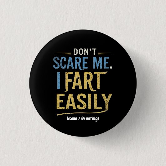 Sei mir egal, ich Furz leichtgläubigen Sarcastic J Button (Vorderseite)