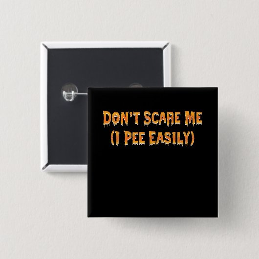 Sei mir egal, ich pisse leicht sonniges Halloween Button (Vorne & Hinten)