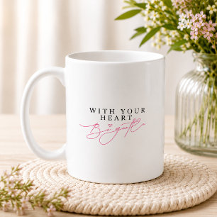 Sei mit deinem Herzen sanft Ermutigendes Skript-Zi Kaffeetasse